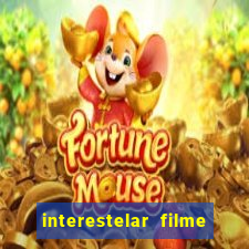 interestelar filme completo dublado telegram interestelar